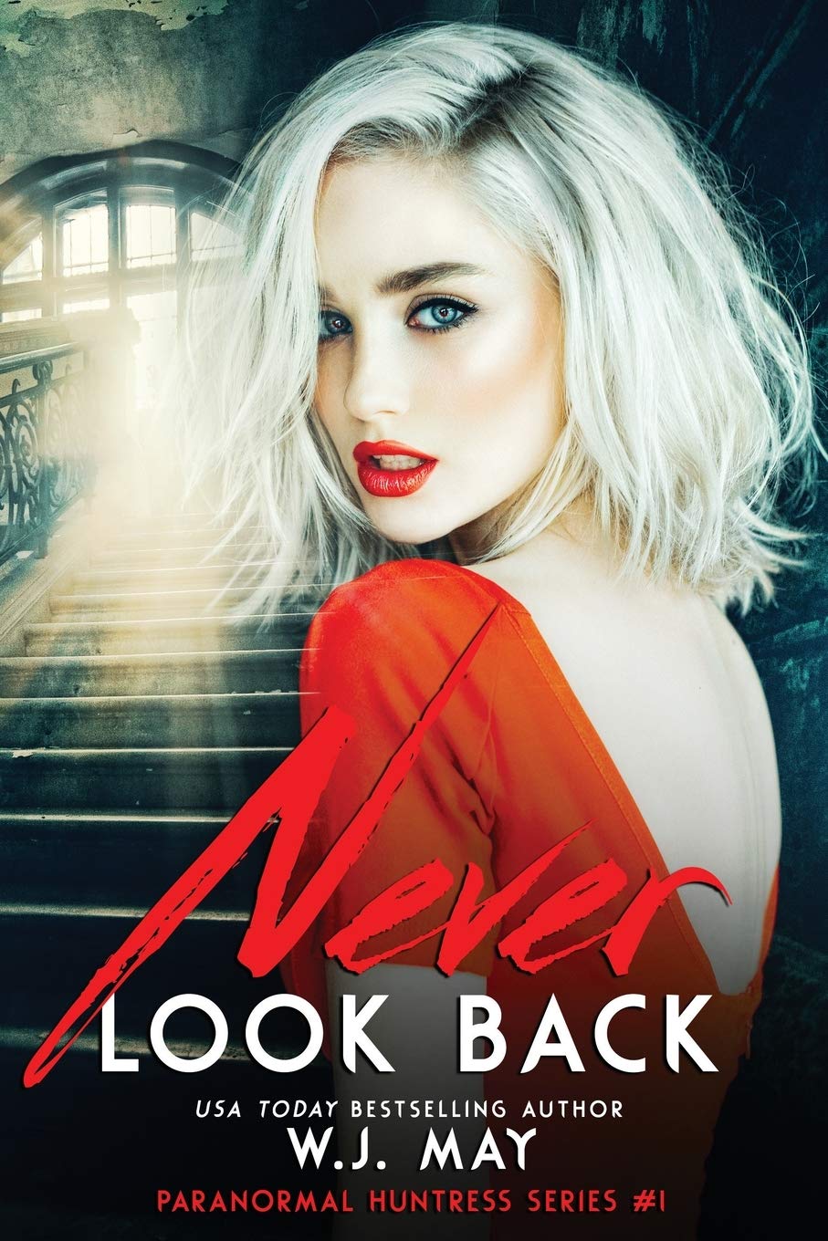 Never Look Back (Paranormal Huntress Series Book) - Supernatural Mystery Thriller for Adults - Perfect for Late-Night Reading & Book Club Discussions