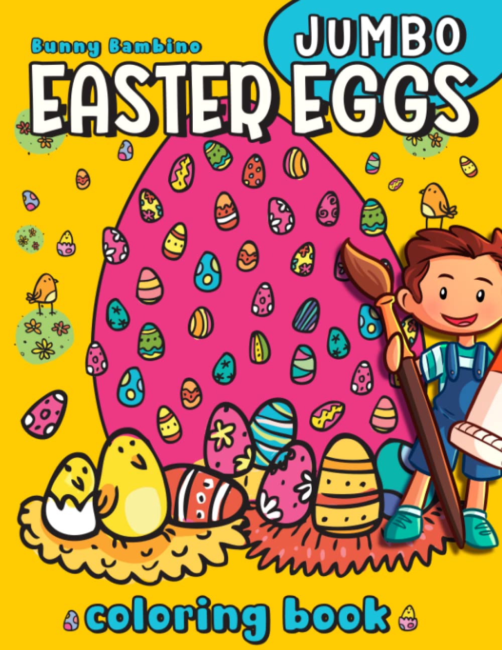 Jumbo Easter Eggs Coloring Book for Kids, Toddlers & Adults (Ages 2-102) - Fun Easter Basket Stuffers & Creative Activity Pages | Perfect for Easter Celebrations, Classroom Activities & Family Holiday Fun