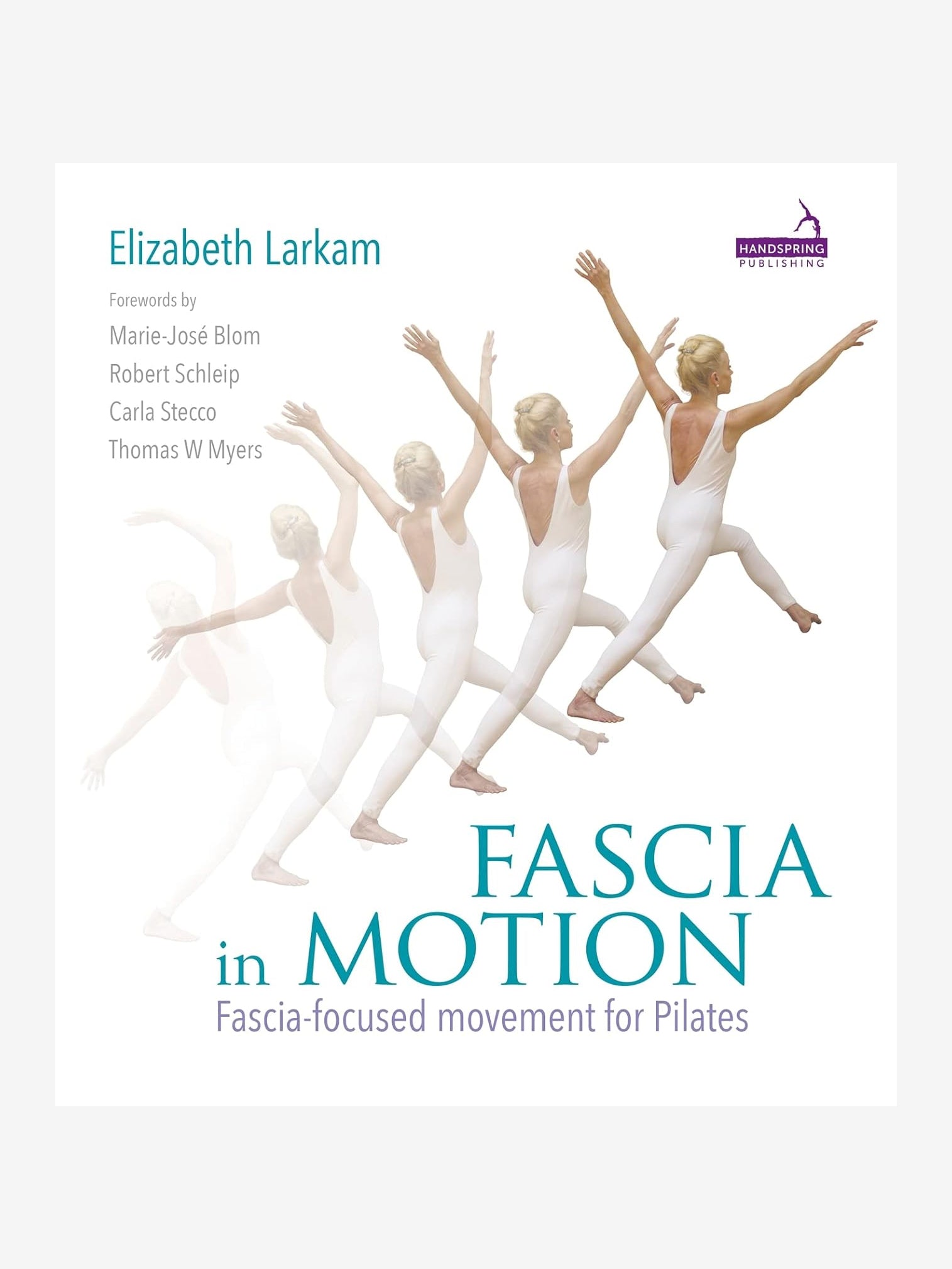 Fascia in Motion: Fascia-Focused Movement for Pilates - Improve Flexibility & Strength for Home & Studio Workouts