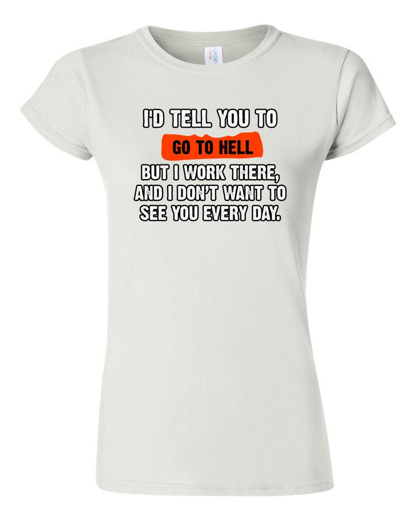 Funny Humor T-Shirt - 'Junior I'd Tell You to Go to Hell But I Work There' Sarcastic Work Tee | Perfect for Office, Gifts & Casual Wear