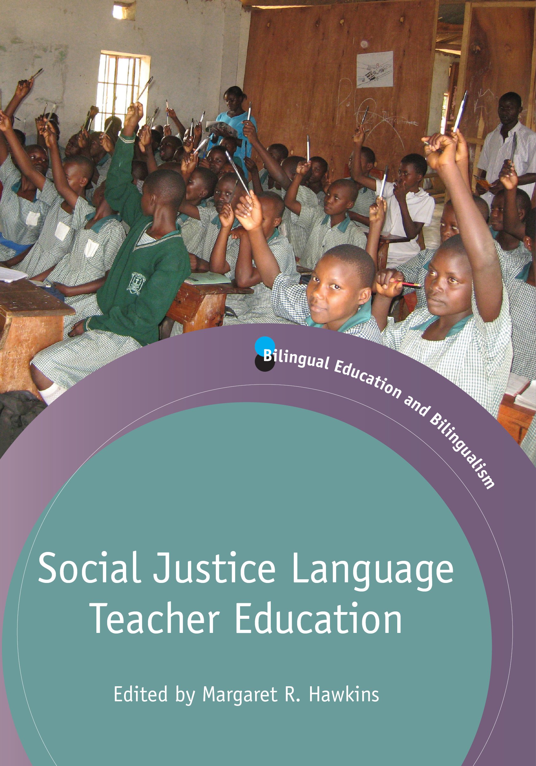 Social Justice Language Teacher Education - Bilingual Teaching Strategies for Equity & Inclusion | Ideal for ESL, Dual Language & Multicultural Classrooms