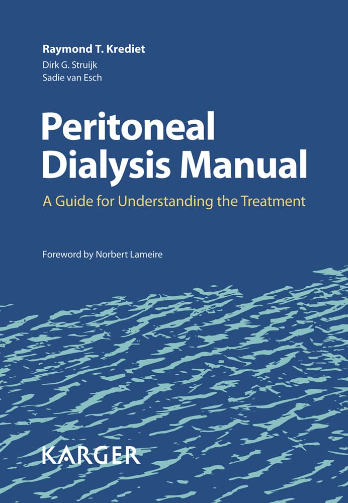 Peritoneal Dialysis Manual: Comprehensive Guide for Treatment & Care – Ideal for Home Dialysis Patients & Caregivers