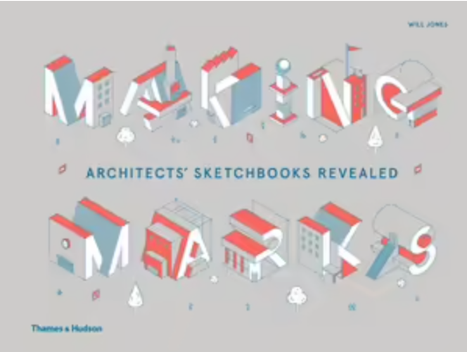 Making Marks Architects' Sketchbooks: The Creative Process | Premium Sketchbook for Architects & Designers | Perfect for Concept Development & Design Inspiration
