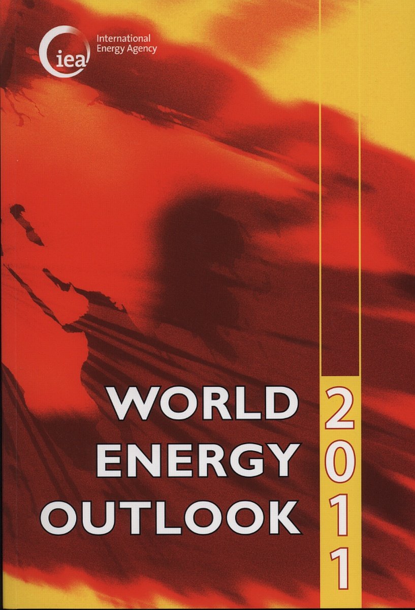 World Energy Outlook 2011 - Global Energy Market Analysis & Future Projections | Perfect for Researchers, Policy Makers & Energy Professionals