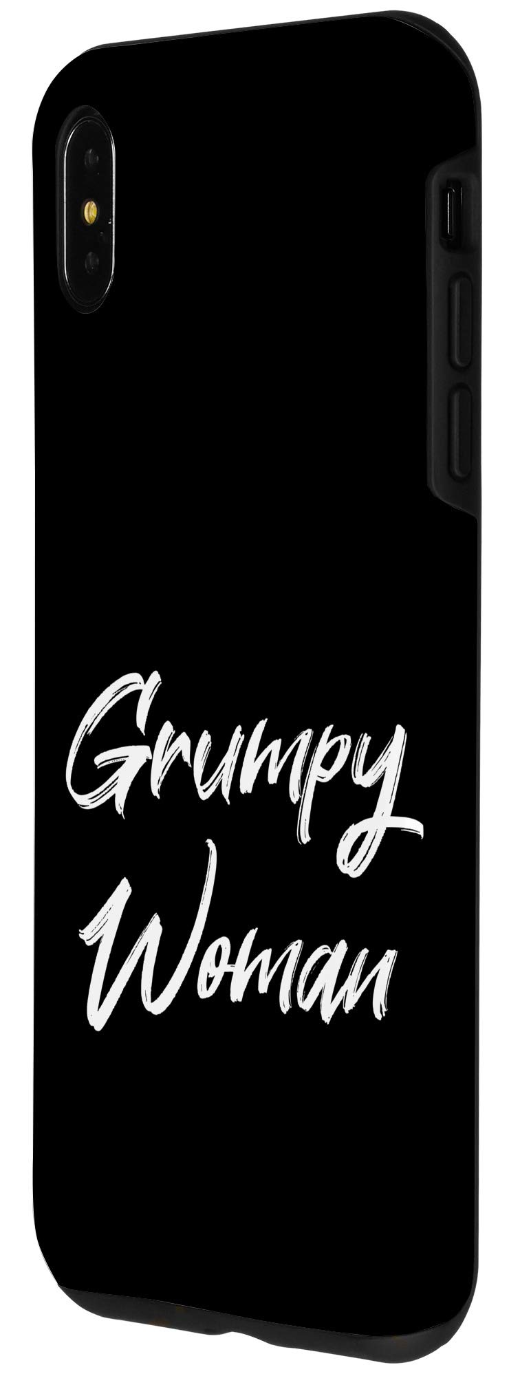 iPhone XS Max Funny Grumpy Woman Sarcasm Phone Case - Durable Protective Cover for iPhone XS Max - Perfect Gift for Sarcastic Humor Lovers (Office, Home, Travel Use)