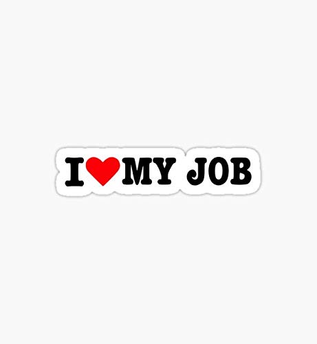 I Love My Job Die Cut Vinyl Sticker - Bright Colorful Decal for Laptops, Water Bottles & Notebooks - Perfect Work Motivation Gift for Office, Coworkers & Employees