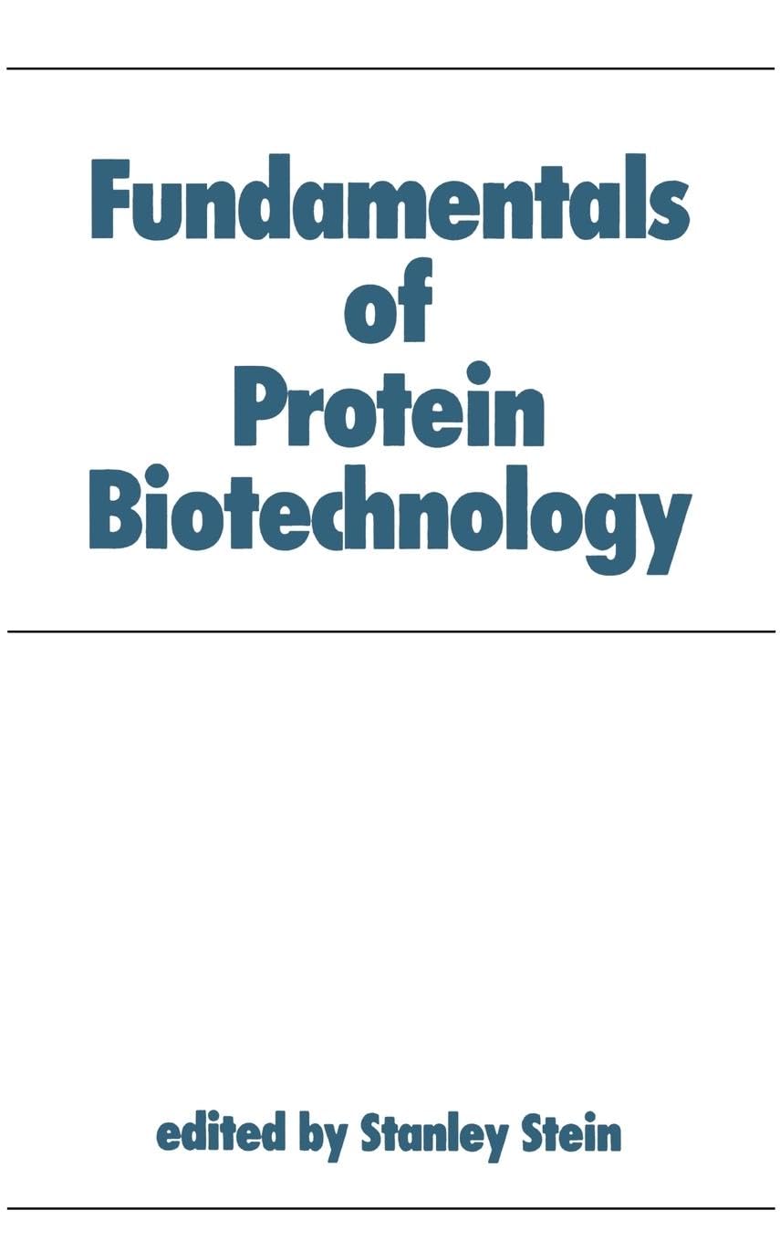 Fundamentals of Protein Biotechnology - Essential Guide for Bioprocessing & Research | Biotechnology Textbook for Students & Professionals | Lab Applications & Industry Use