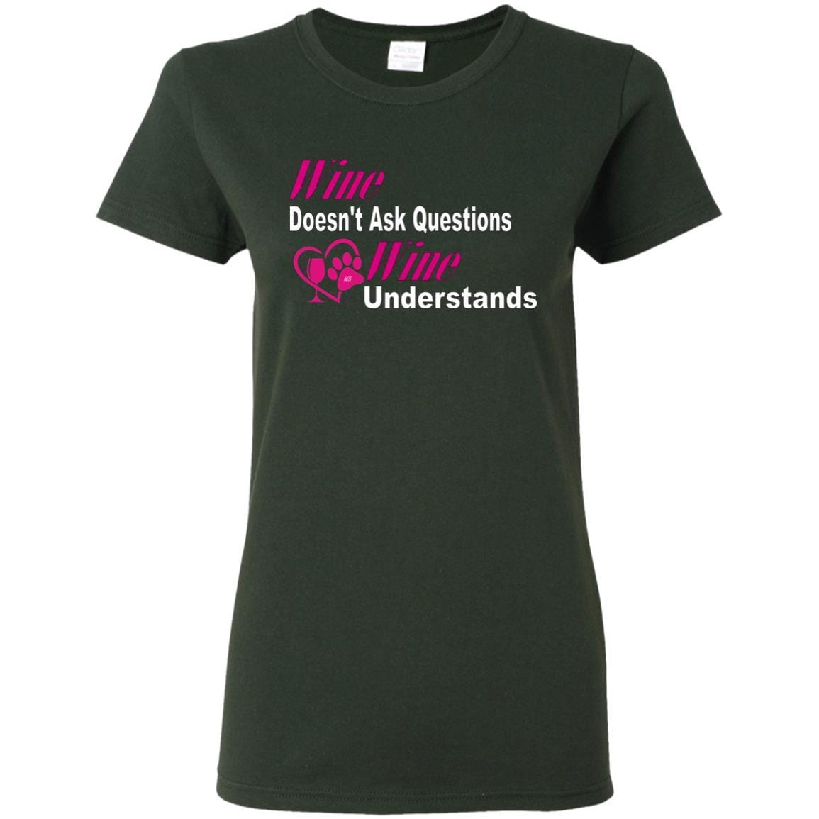 Wine Doesn't Ask Questions Ladies' T-Shirt - Pink with White Lettering | Funny Wine Lover Gift for Women | Perfect for Wine Parties & Girls Night Out