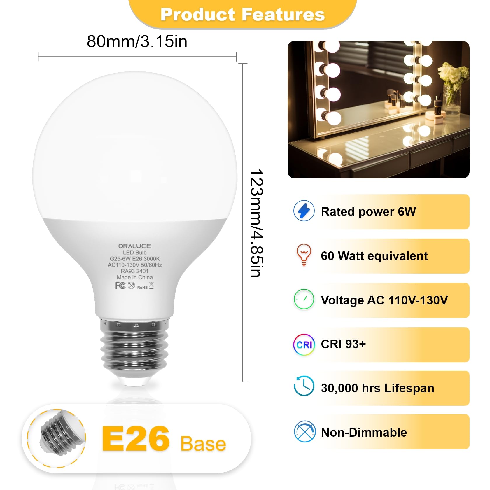 ORALUCE G25 LED Globe Light Bulbs - 6W 60W Equivalent, 600LM, 3000K Warm White, CRI 93+, E26 Base - Perfect for Bathroom Vanity, Makeup Mirror, Bedroom Lighting - Non-Dimmable, Eye-Friendly - 4 Pack