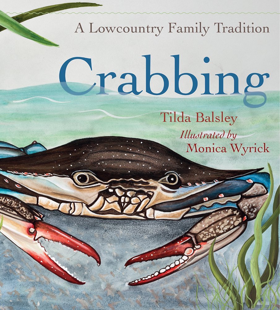 Crabbing: A Lowcountry Family Tradition - Young Palmetto Books | Coastal Lifestyle & Family Bonding Activity