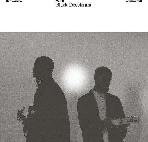 Black Decelerant Reflections Vol. 2 - Ambient Electronic Music Album for Relaxation, Meditation & Focus | Perfect for Yoga, Study & Stress Relief