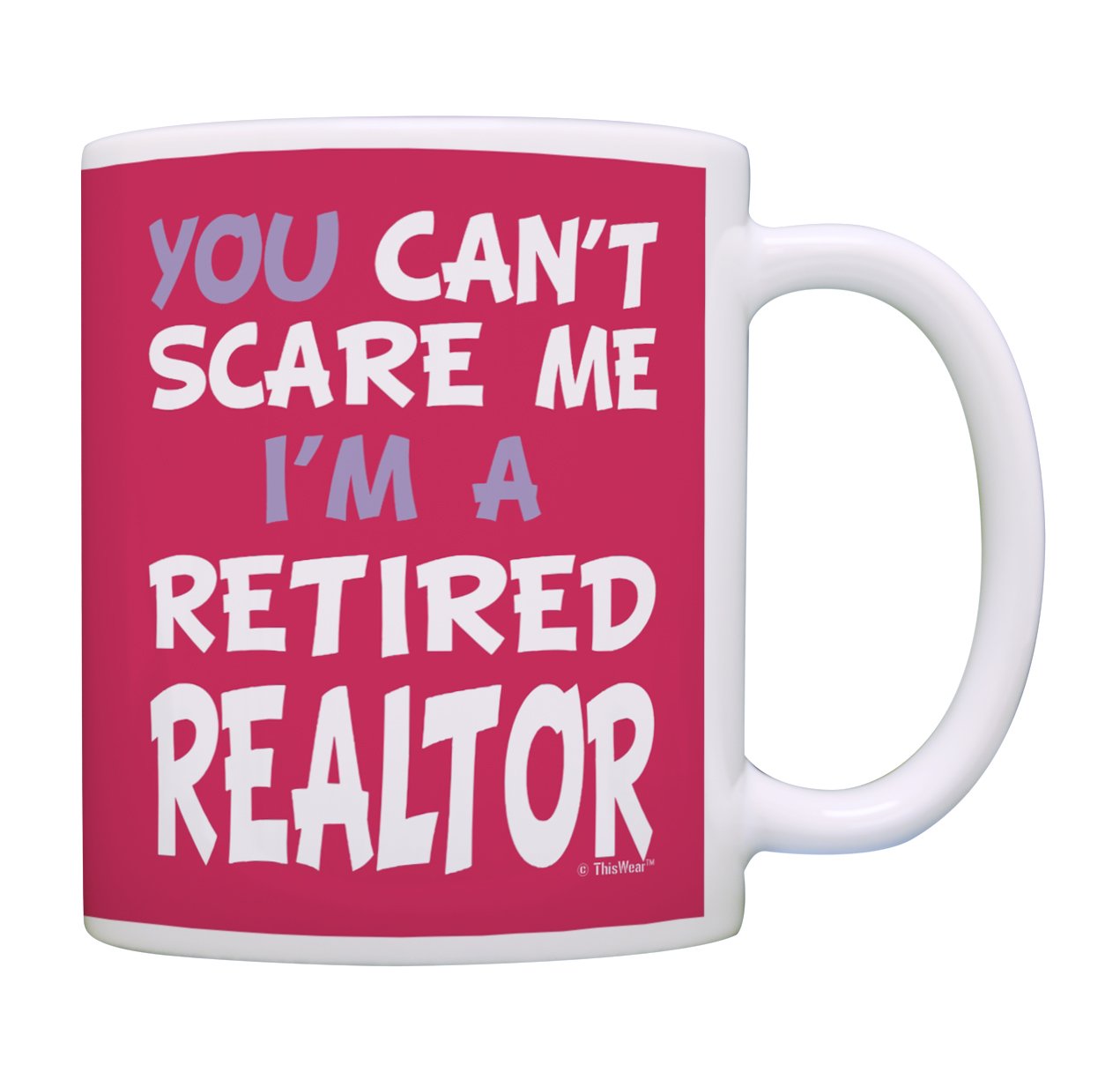 Funny Retired Realtor Mug - 'Can't Scare Me I'm a Retired Realtor' Coffee Cup for Tea & Hot Drinks - Perfect Retirement Gift for Real Estate Agents - Pink Ceramic Mug for Office, Home & Gag Gifts