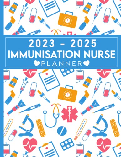Immunization Nurse Planner 2023-2025 | 3-Year Monthly Nursing Calendar (Jan 2023-Dec 2025) | 36-Month Organizer with Notes, Habit Tracker & To-Do List | Perfect for Vaccine Scheduling & Nursing Shift Planning