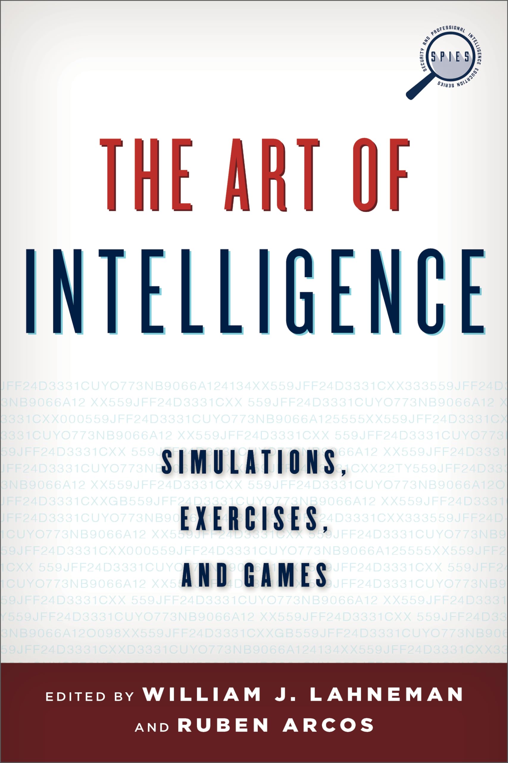 The Art of Intelligence: Simulations, Exercises, and Games for Security & Professional Education | Ideal for Training & Classroom Use