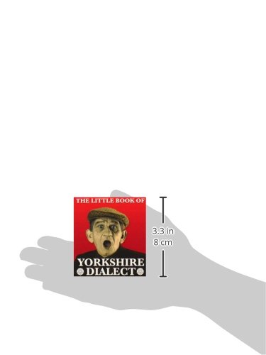 The Little Book of Yorkshire Dialect - Learn Traditional Yorkshire Slang & Phrases | Perfect for Language Lovers, UK Culture Enthusiasts & Travelers