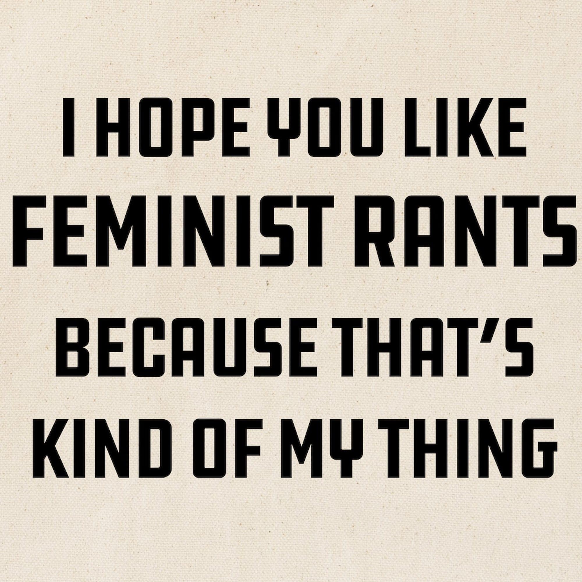 Feminist Rants Tote Bag - Natural Canvas Reusable Shopping Bag for Women | Eco-Friendly Grocery Tote for Work, School & Protest Marches