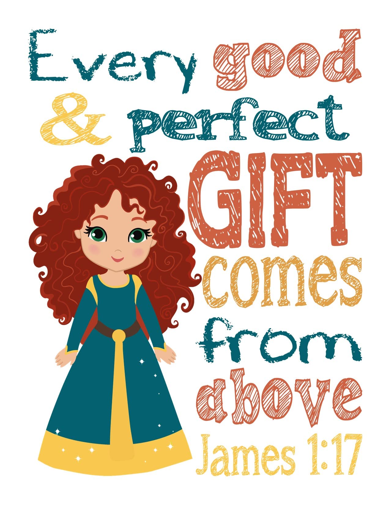 Merida Princess Christian Nursery Decor - James 1:17 Bible Verse Unframed Wall Art Print - 'Every Good and Perfect Gift Comes From Above' - Perfect for Baby Room, Baptism Gift & Sunday School Decor