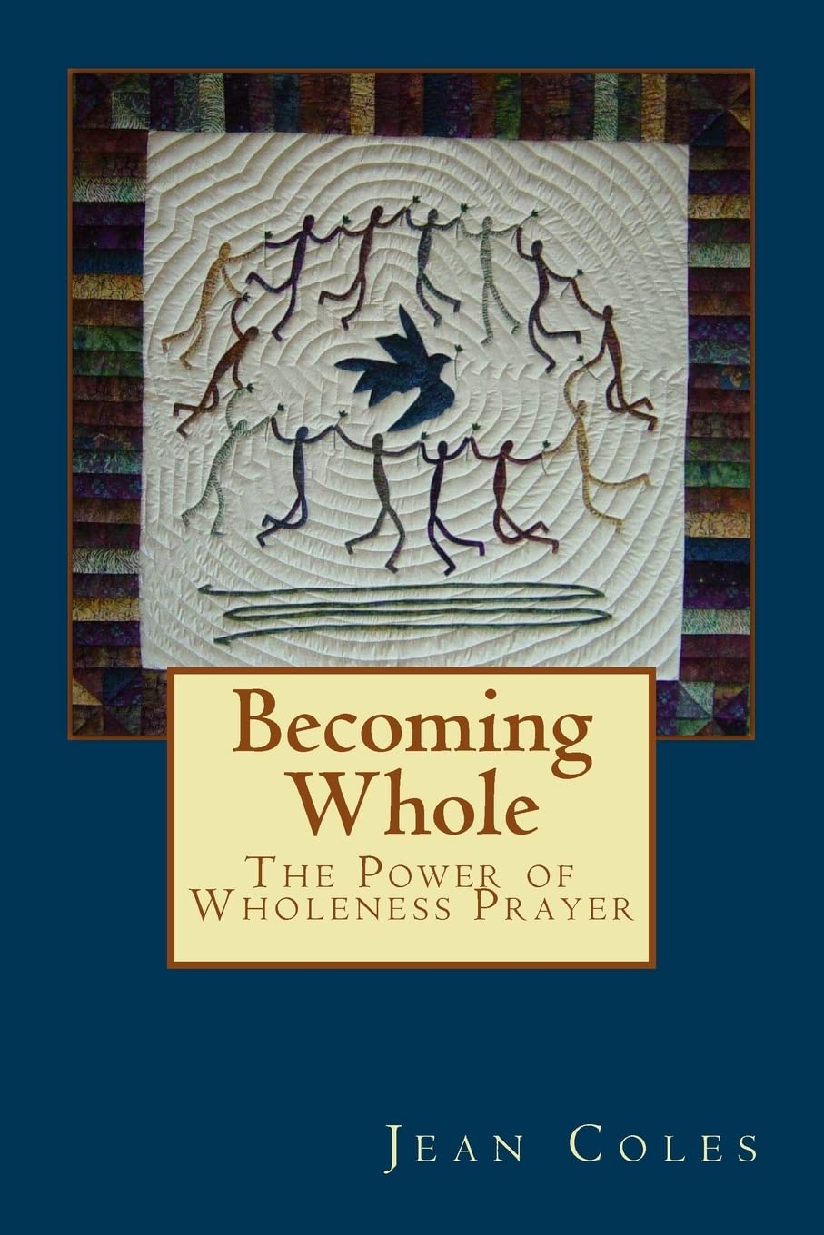 Becoming Whole: The Power of Wholeness Prayer Book - Christian Spiritual Growth & Healing Guide for Personal Transformation & Inner Peace | Perfect for Daily Devotion, Bible Study & Prayer Groups