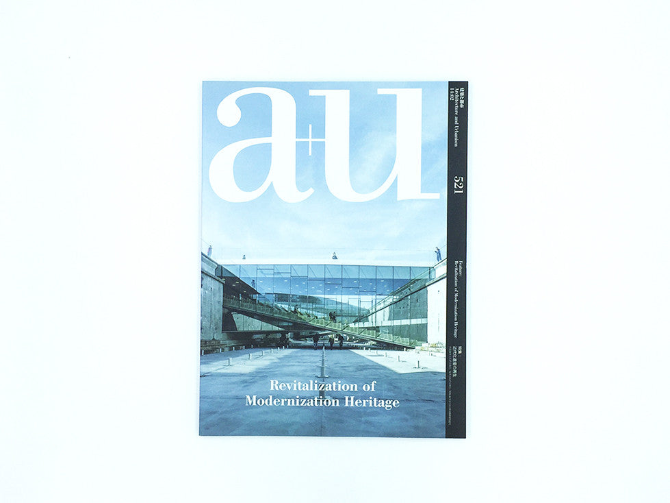 A+U 521: Modernization Heritage Revitalization - Architecture & Urbanism Magazine for Designers & Historians | Home & Office Decor Inspiration
