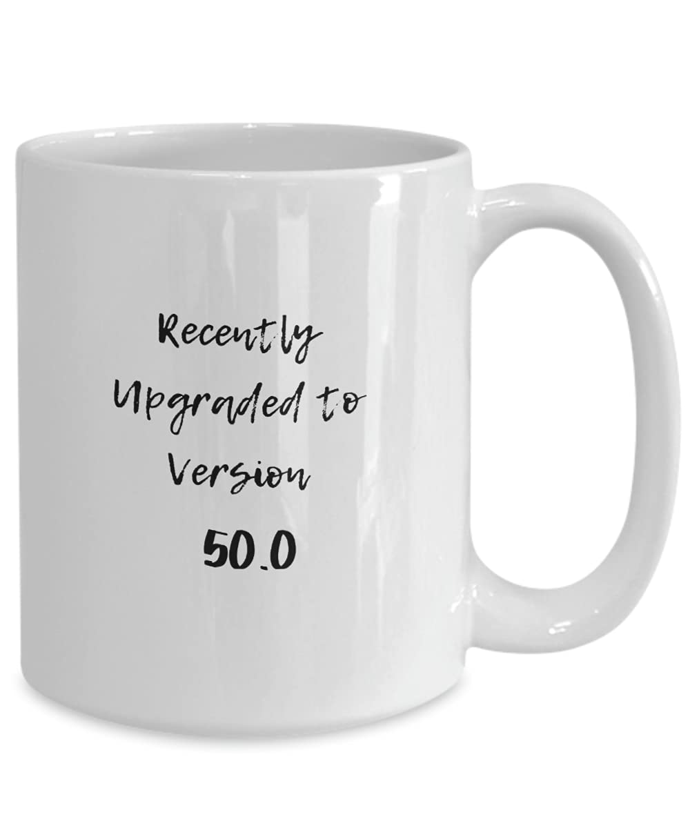 Upgraded 50.0 Version Funny Coffee Mug - Perfect Birthday Gift & Office Humor Coffee Cup for Coffee Lovers & Coworkers
