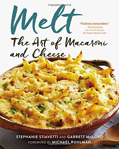 Melt: The Art of Macaroni and Cheese - Premium Mac & Cheese Cookbook for Home Chefs | Perfect for Family Dinners, Potlucks & Comfort Food Lovers