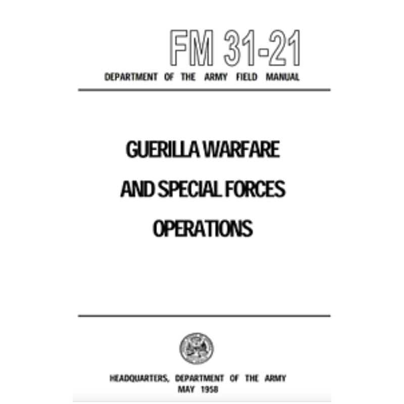 US Army Guerrilla Warfare & Special Forces Operations FM 31-21 Digital Manual - Tactical Field Guide for Military Training & Survival Scenarios