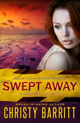 Swept Away: A Squeaky Clean Mysteries Honeymoon Novella - Romantic Suspense Book for Vacation Reading & Beach Getaways