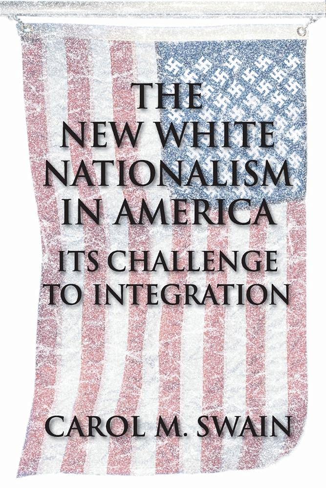The New White Nationalism in America: Challenges to Integration & Social Cohesion in Modern Society
