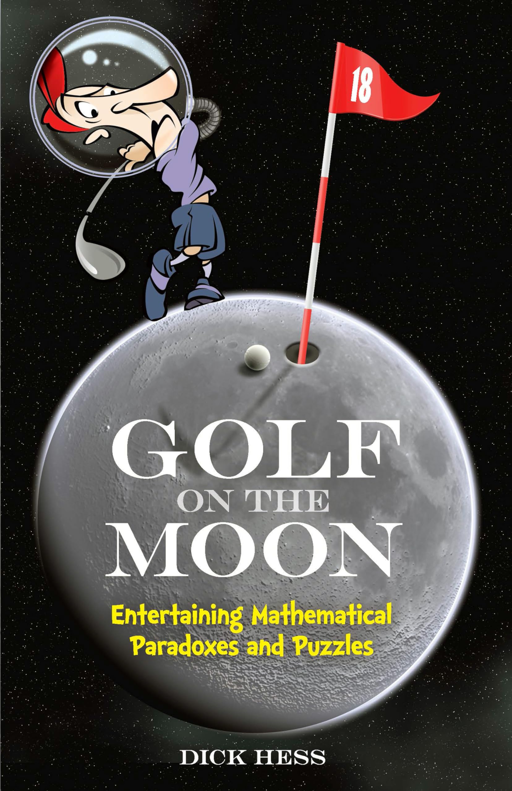 Golf on the Moon: Entertaining Mathematical Paradoxes and Puzzles | Dover Math Games & Puzzles for Brain Training and Classroom Activities