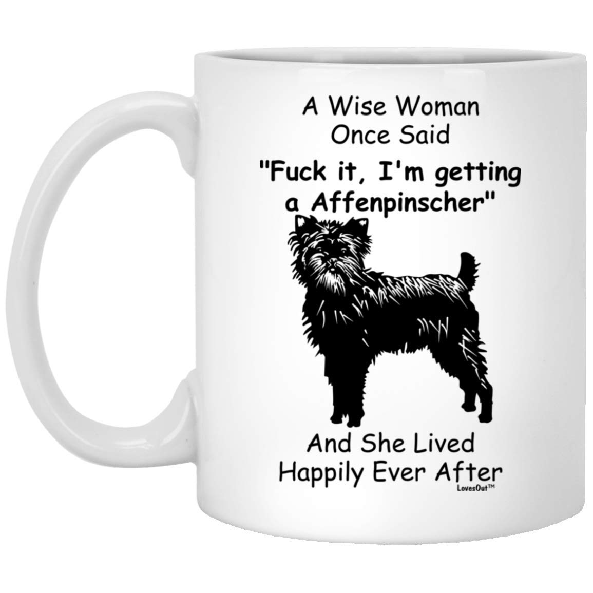 Funny Affenpinscher Gifts for Dog Moms - 'A Wise Woman Once Said' Humorous White Coffee Mug 11oz - Perfect Christmas 2024 Gift & Daily Coffee Use for Dog Lovers
