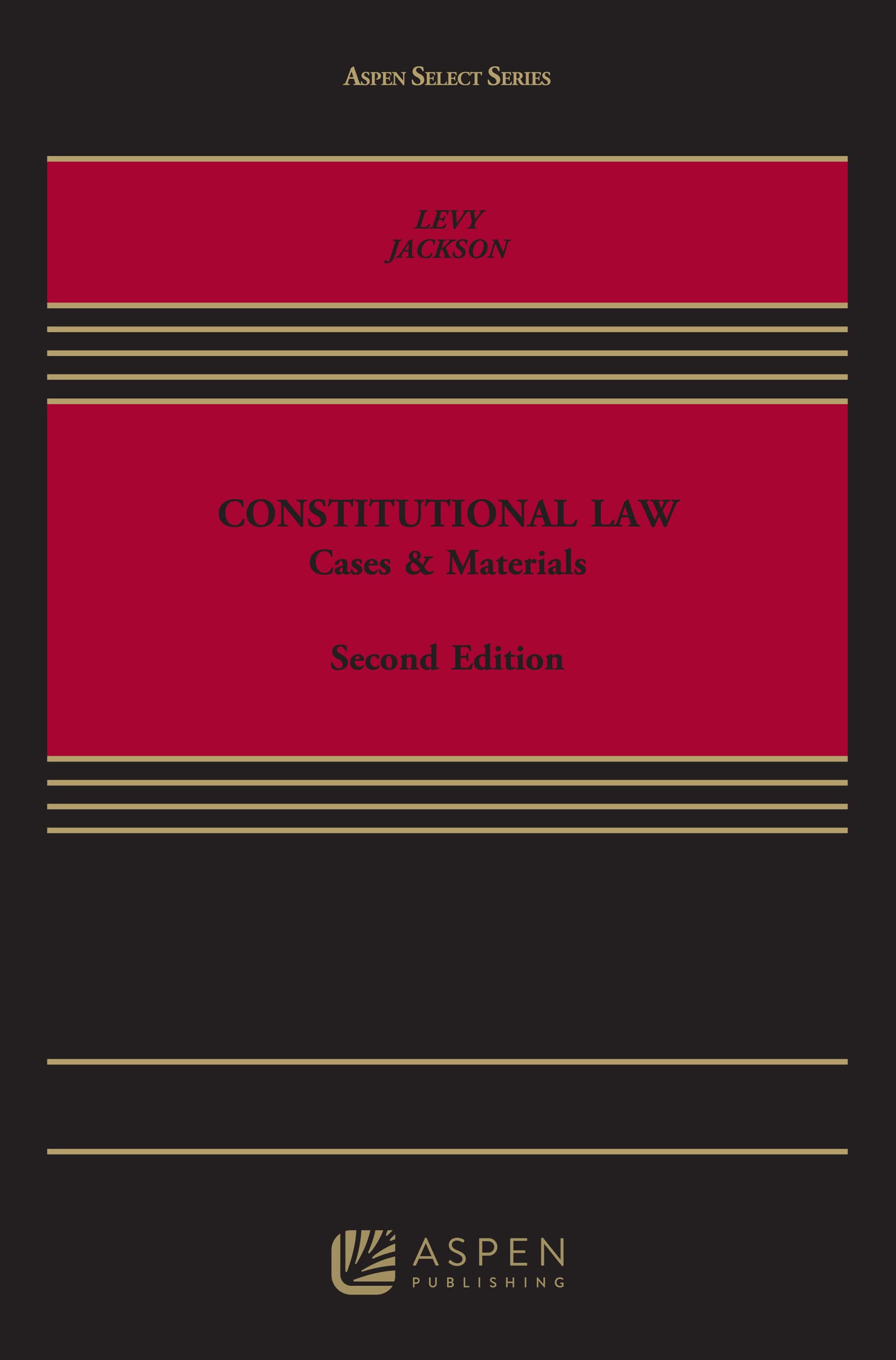 Constitutional Law Cases and Materials - Aspen Select Textbook for Legal Studies & Courtroom Preparation | Essential for Law Students, Attorneys & Legal Professionals