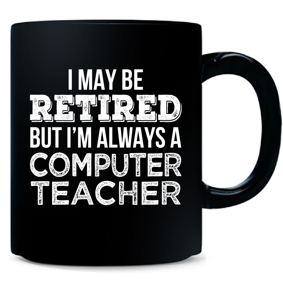 Funny Retirement Gift Mug for Retired Computer Teachers - Perfect for Coffee, Tea & Office Celebrations