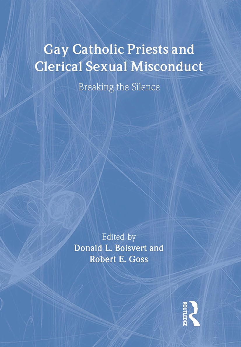 Gay Catholic Priests & Clerical Abuse: Breaking the Silence - Understanding LGBTQ+ Clergy & Church Scandals for Research & Faith Discussions
