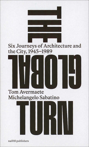The Global Turn: Six Architectural and Urban Journeys from 1945-1989 | Explore Postwar Design History for Architecture Enthusiasts & Students