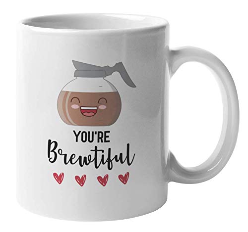 You're Brewtiful Funny Pun Coffee & Tea Mug - 11oz Ceramic Cup for Coffee Lovers & Tea Drinkers - Perfect Gift for Office, Home Use & Coffee Break Moments