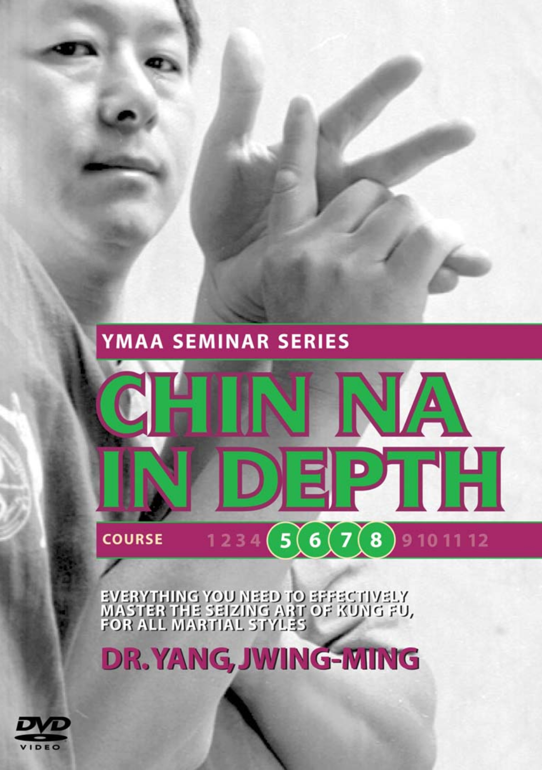 Chin Na In-Depth Self-Defense Course DVDs (Volumes 5-8) by Dr. Yang Jwing-Ming - Learn Martial Arts Techniques for Home Practice & Personal Protection
