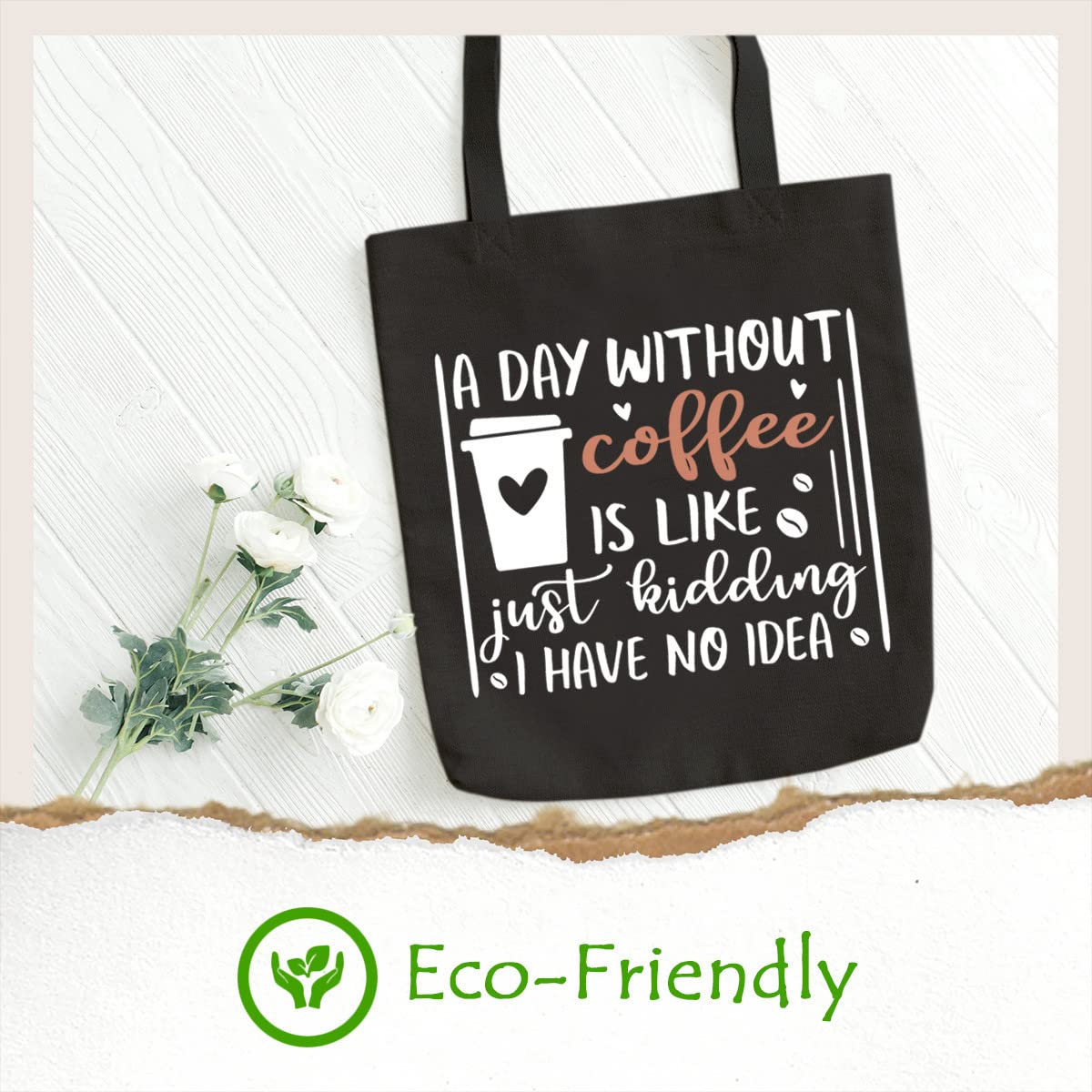 SAUIVD Funny Coffee Quote Reusable Canvas Tote Bag - 'A Day Without Coffee' Grocery Shopping Bag for Coffee Lovers | Perfect for Groceries, Beach, Work & Daily Errands