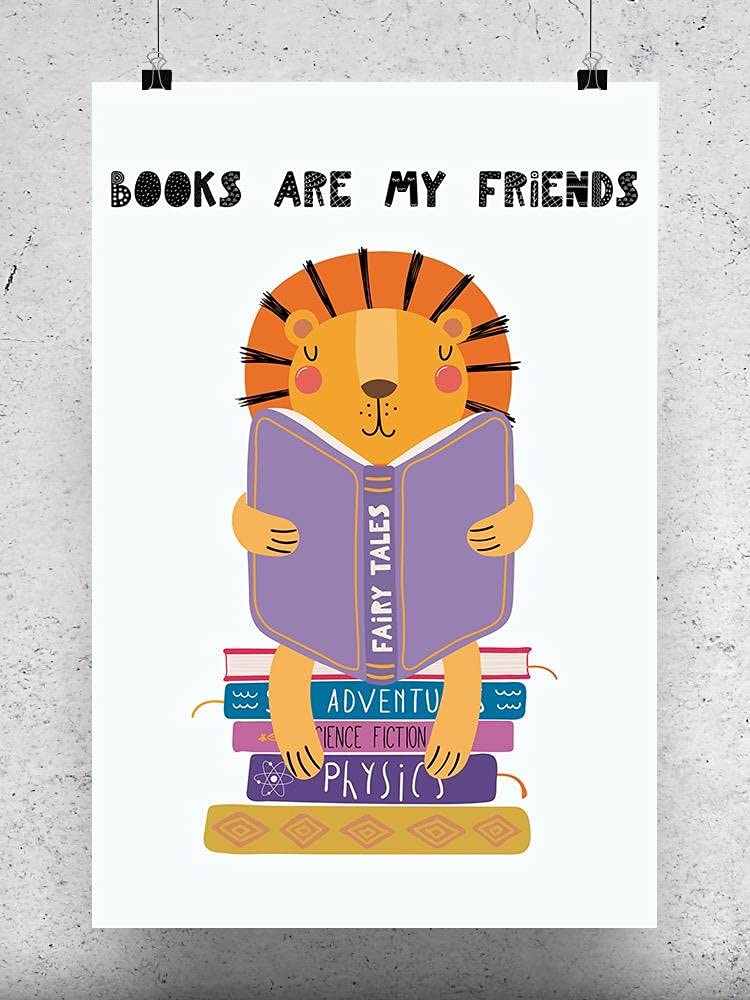 Books Are My Friends Motivational Poster - Inspirational Wall Art for Classroom, Library & Home Decor - Perfect for Teachers, Students & Book Lovers