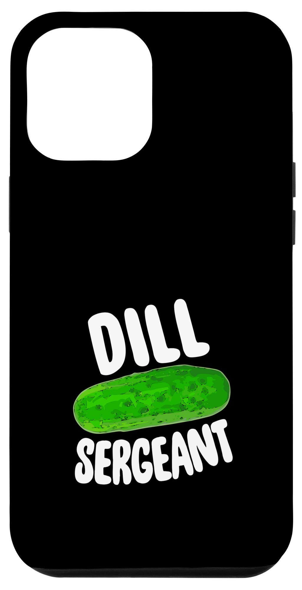 Funny Dill Pickle Military Drill Sergeant iPhone 12 Pro Max Case - Perfect for Military Enthusiasts & Pickle Lovers, Great Gift for Veterans Day or Army Themed Parties