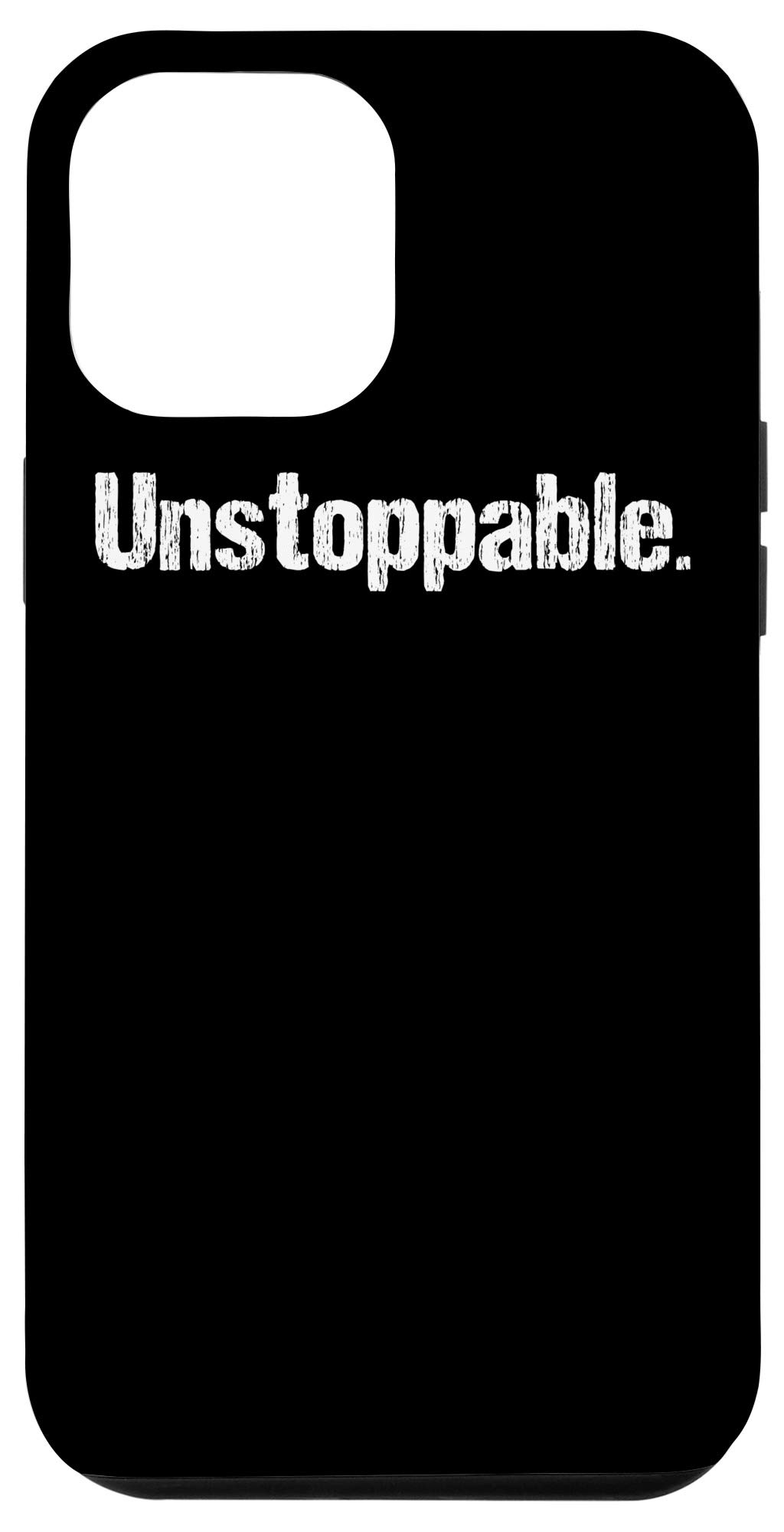 iPhone 12 Pro Max Unstoppable Motivational Phone Case - Durable Protective Cover with Inspirational Quote - Perfect for Gym, Work & Daily Use