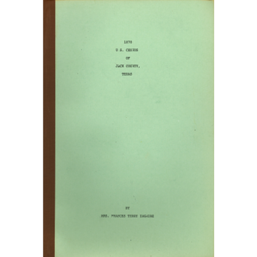 1870 Jack County, Texas Census Records - Genealogy & Family History Research for Ancestral Search | Perfect for Historians, Researchers & Family Tree Projects