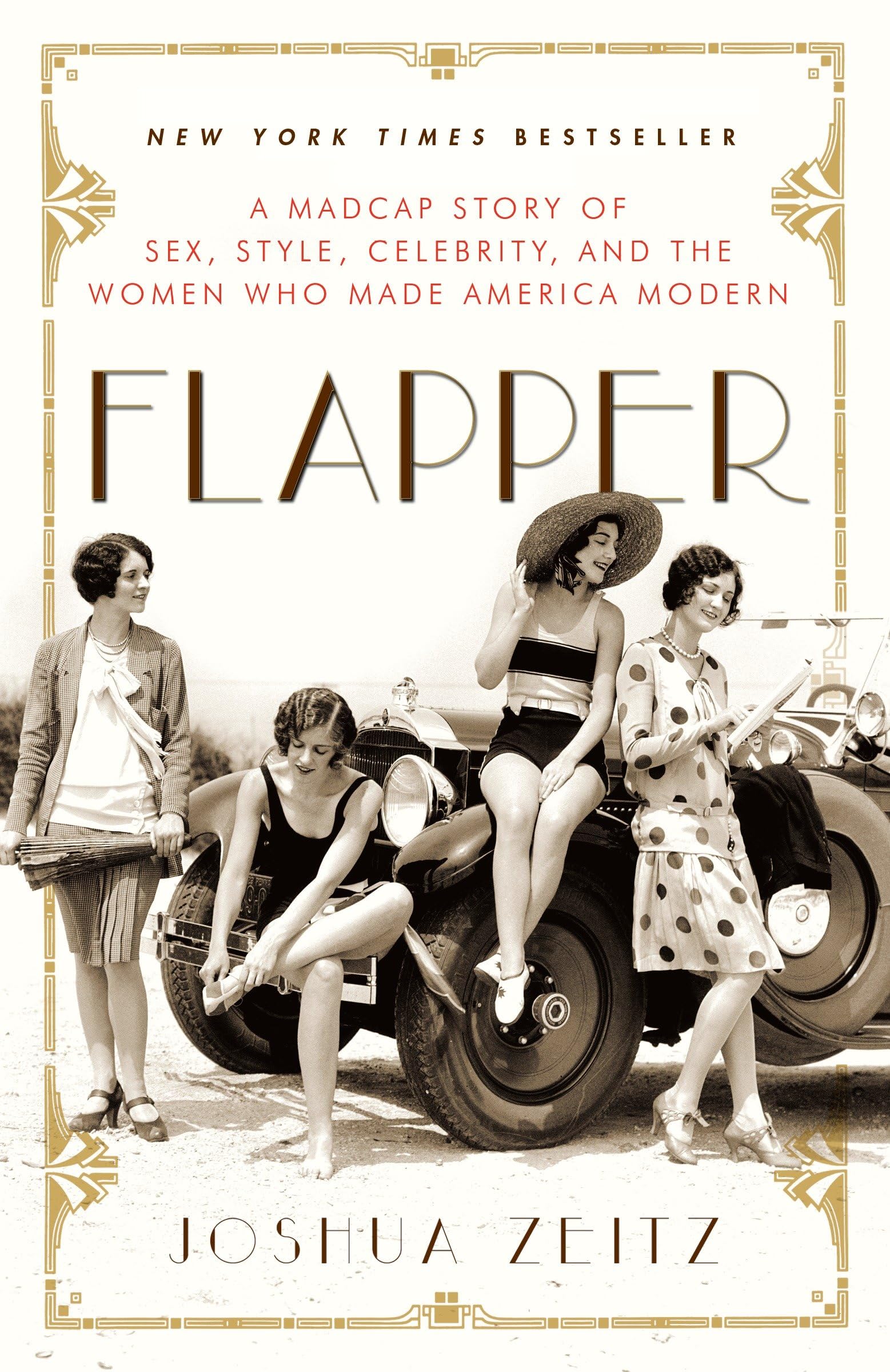 Flapper: A Madcap Story of Sex, Style & Celebrity - Women Who Shaped Modern America | Perfect for History Buffs & Feminist Book Clubs