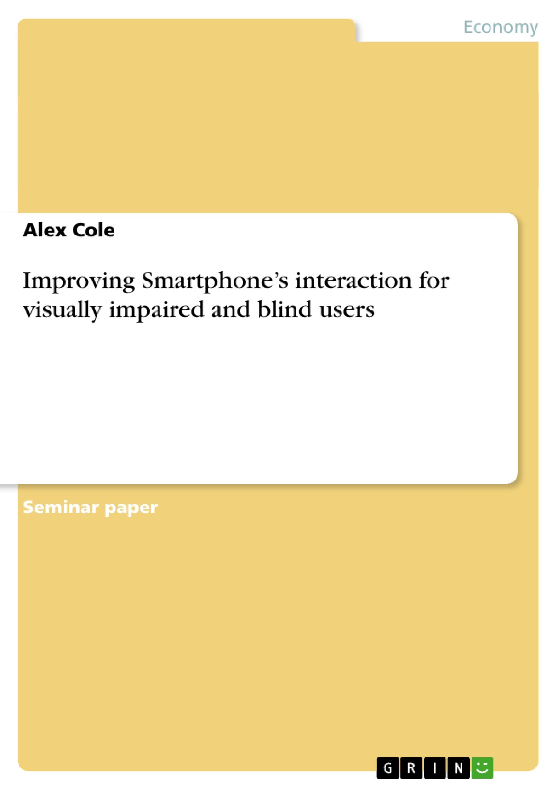 Improving Smartphone Interaction for Visually Impaired and Blind Users - Accessibility Features for Daily Use and Navigation