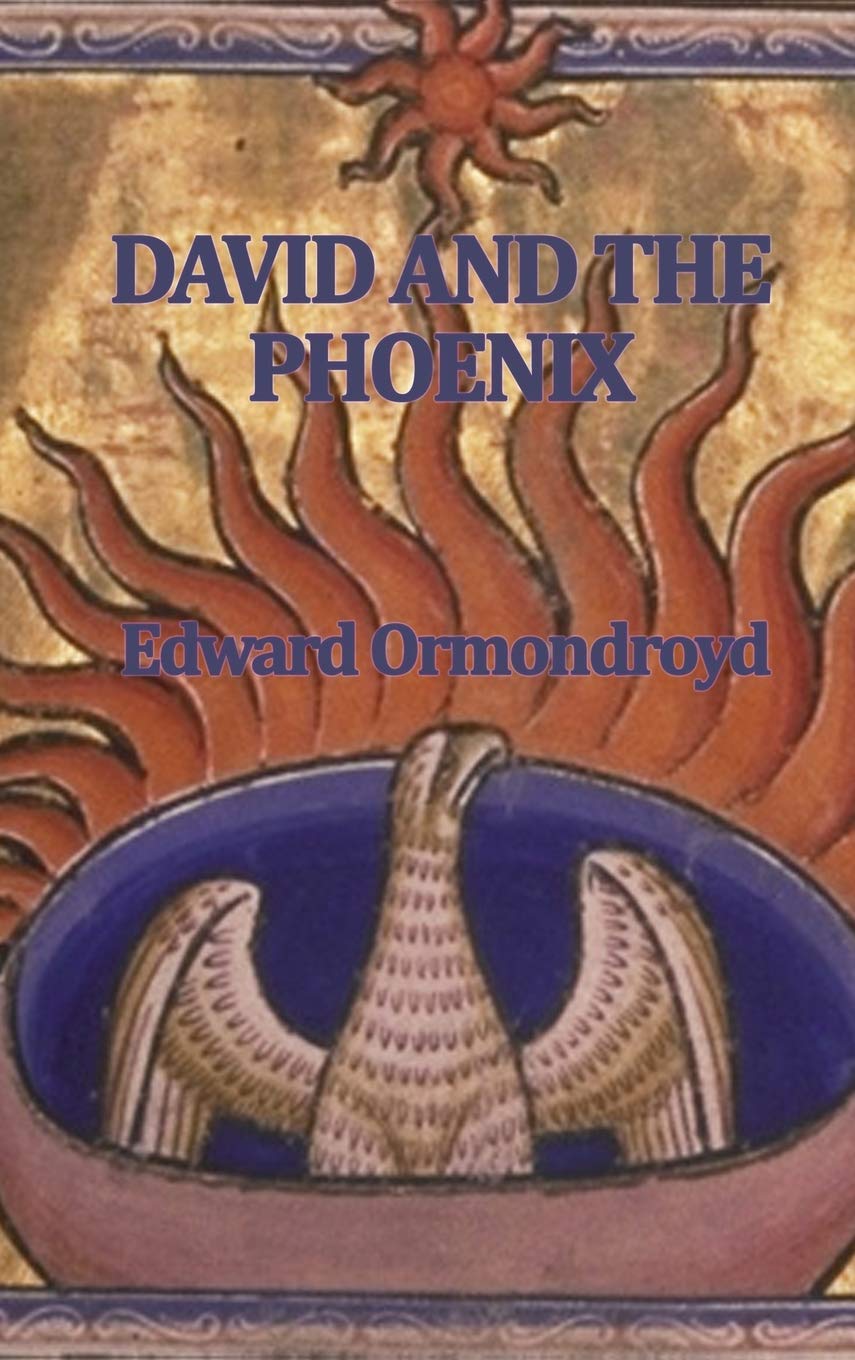 David and the Phoenix - Classic Fantasy Adventure Novel for Kids & Teens | Perfect for Bedtime Reading & Young Readers