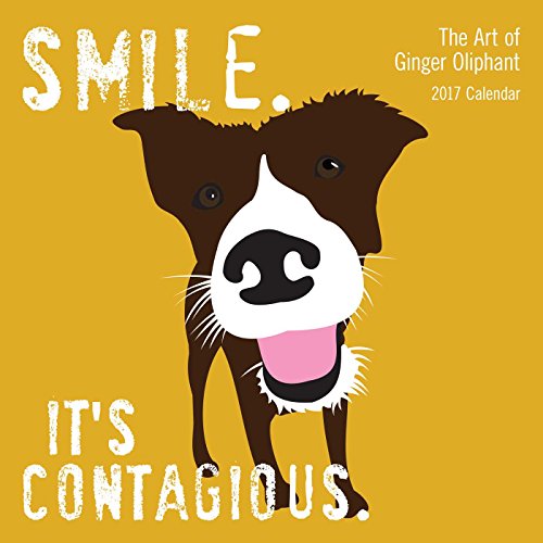 The Art of Ginger Oliphant 2017 Wall Calendar - Smile It's Contagious | Inspirational Daily Motivation for Home & Office Decor