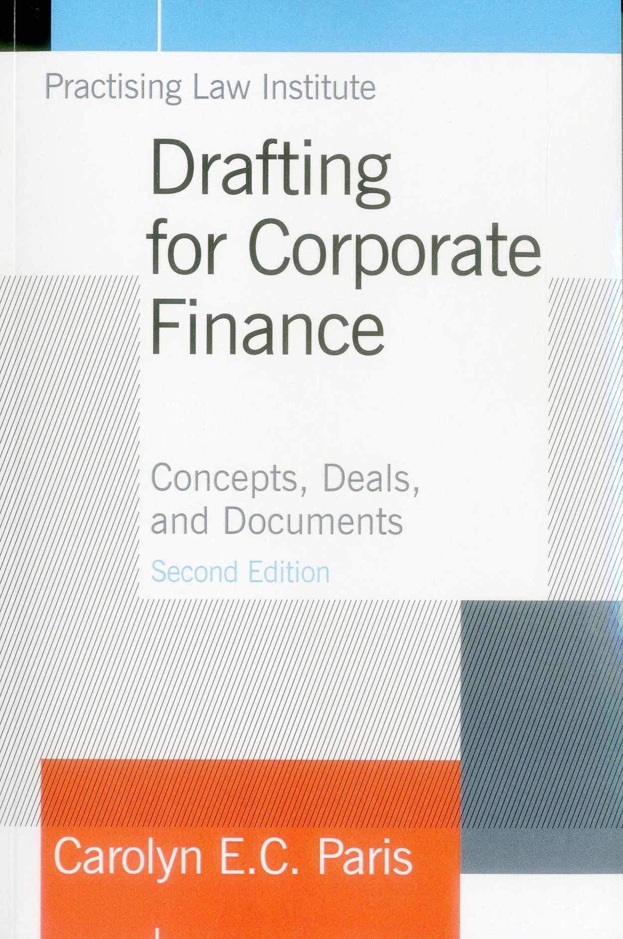 Corporate Finance Drafting Guide: Key Concepts, Deal Structures & Legal Documents for M&A, IPOs & Financing Transactions