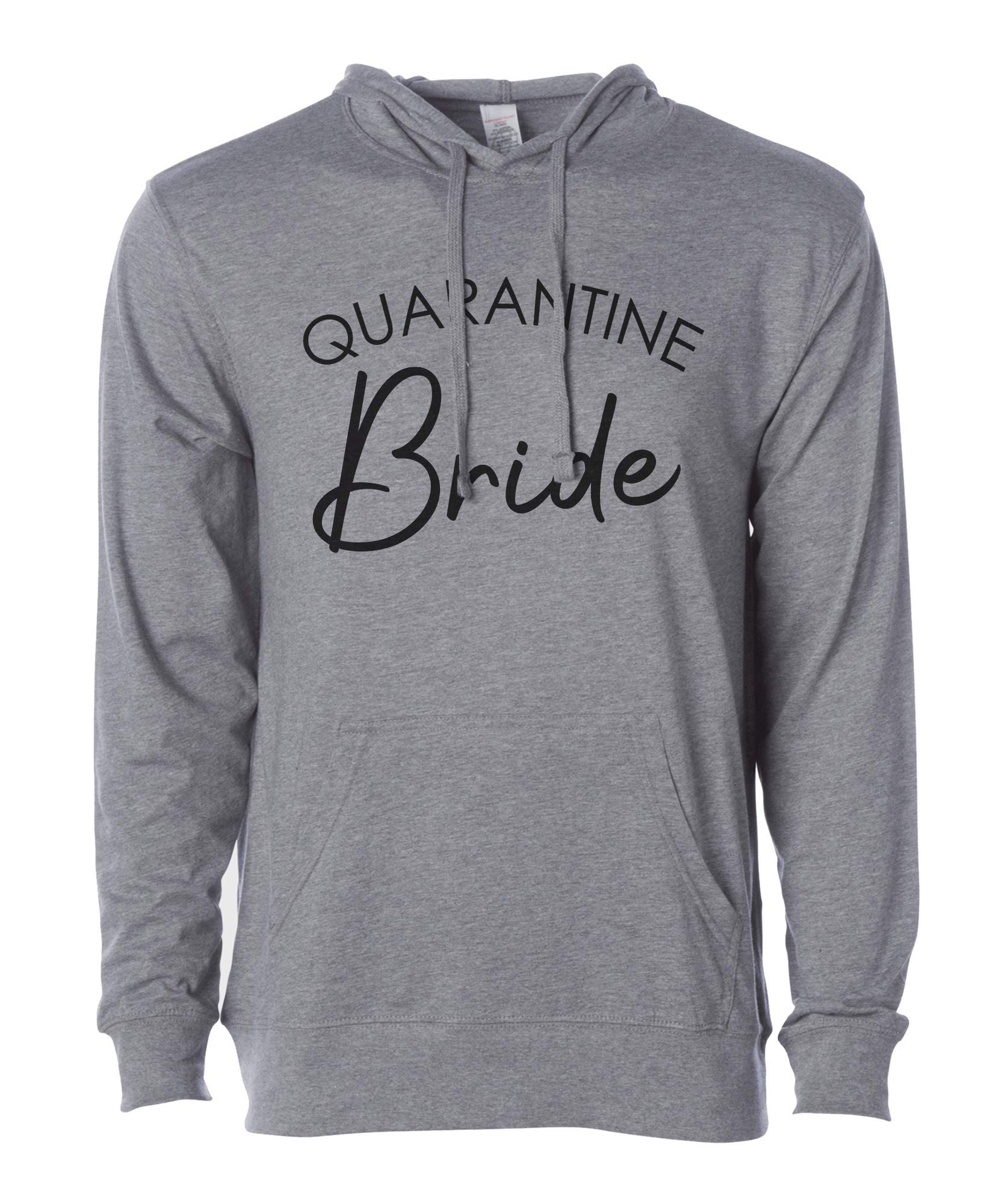 7 ate 9 Apparel Unisex Quarantine Bride Wedding Grey Hoodie - Cozy Pullover Sweatshirt for Couples, Bridal Shower & Virtual Weddings