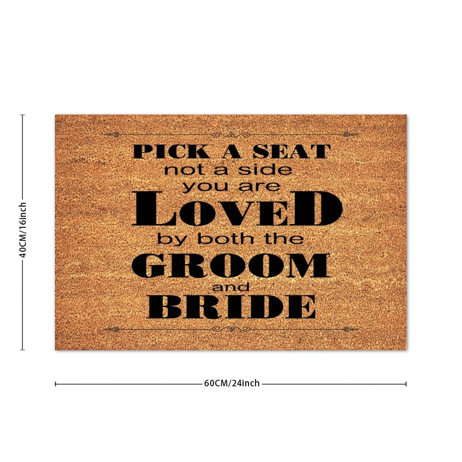 Personalized 'Pick a Seat Not a Side' Coir Doormat - You Are Loved by Both Bride & Groom - Heavy Duty 16x24 Inch Outdoor Entryway Mat for Front Door - Perfect for Weddings, Anniversaries & Newlywed Homes