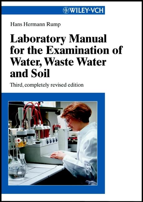 Laboratory Manual for the Examination of Water, Wastewater and Soil - 3rd Edition | Water Quality Testing Guide for Environmental Scientists & Students | Perfect for Lab Research, Field Studies & Academic Courses