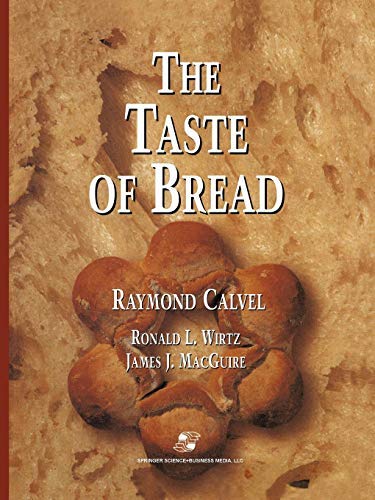 Le Goût du Pain: How to Preserve and Rediscover the Taste of Bread by Raymond Calvel – Artisan Baking Guide for Home Bakers & Bread Enthusiasts